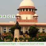 Right to Privacy : Judgement comes from Supreme Court